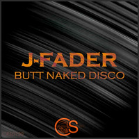 J-Fader - Butt Naked Disco (Original Mix) by Craniality Sounds
