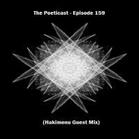 The Poeticast - Episode 159 (Hakimonu Guest Mix) by The Poeticast