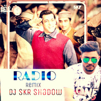 Radio(Tubelight)Remix-DJ SkR Shadow,Amit Mishra by Dj SkR Shadow