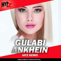 Gulabi Ankhe -HITZ Remix by HITZ BEATZ