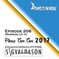 Trance to the People 206 (Easter Tam Tam 2017 Warm Up) by DJ Sigvaldason