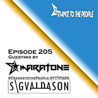 Trance to the People 205 (Guestmix by Maratone) by DJ Sigvaldason