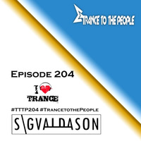 Trance to the People 204 by DJ Sigvaldason