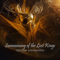 Summoning of the Lost Kings © by Tristan Lohengrin