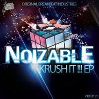 NOIZABLE - Krush It (OBI-EP21) by obi