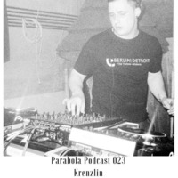 Parabola Podcast 023 with Krenzlin by Krenzlin