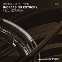 [SYMB027] Drug4u &amp; Repton - Increasing Entropy (MZR Remix) by Symbiostic