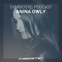 Anina Owly | Symbiostic Podcast 19.06.2017 by Symbiostic