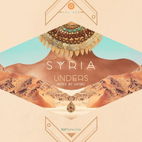 PREMIERE : Unders - Syria (Satori Remix) / Sol Selectas Records by SWEET MELODIC