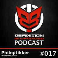 Definiton Of Hard Techno - Podcast 017 with Phileptikker by Tobias Lueke aka O.B.I.