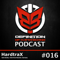 Definition Of Hard Techno - Podcast 016 with HardtraX by Tobias Lueke aka O.B.I.