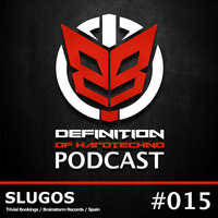 Definition Of Hard Techno - Podcast 015 with SlugoS by Tobias Lueke aka O.B.I.