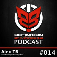 Definition Of Hard Techno - Podcast 014 with Alex TB by Tobias Lueke aka O.B.I.