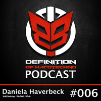 Definition Of Hard Techno - Podcast 006 with Daniela Haverbeck by Tobias Lueke aka O.B.I.