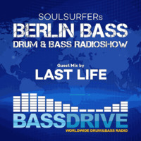 Berlin Bass 063 - Guest Mix by LAST LIFE by soulsurfer