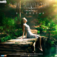 O Re Sawariya (Remake) - DJ Pritam by DJ Pritam Odisha