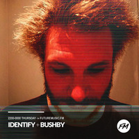 IDENTIFY 30/03/2017 - Bushby by IDENTIFY