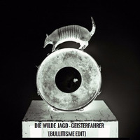 Die Wilde Jagd - Geisterfahrer  [Bullitisme Edit] by Lieven P. aka Bullitisme