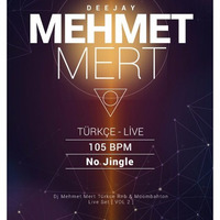 Mehmet Mert Türkçe Rnb &amp; Moombahton Live Set Vol.02 by TDSmix