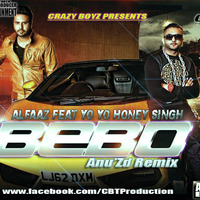 (19) - Bebo (Alfaaz Feat Yo Yo Honey Singh) 'Zd' Mix - Dj Anu'Zd by Dj Anu'Zd