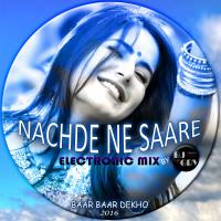 NACHDE NE SAARE, DJ GRV (ELECTRONIC MIX) 2016 by DJ GRV