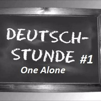 One Alone Deutschstunde #1 by One Alone