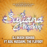Sufiana Mashup - Dj Akash Rohira ft Adil Hussaini |The Flayboy (ARD) by Dj Akash Rohira