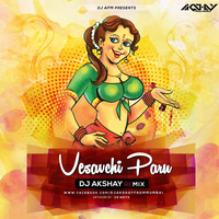 Vesavchi Paru (Remix) - Dj Akshay Mumbai by Dj  Akshay