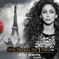 Din Shagna Da n Paris (Remode) - DJ Shilpi by The Cyber Cop