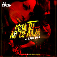 PIYA TU AB TO AAJA - DJ KRISH PBR REMIX by Tdc Music India