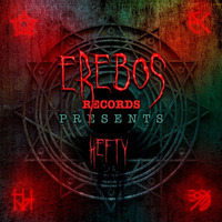 Erebos Records Presents #1 Hefty by Erebos Records
