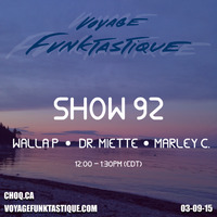 Voyage Funktastique Show #92 With Dr.Miette 03/09/15 by Walla P