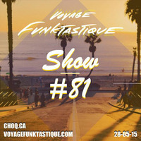 Voyage Funktastique Show #81 28/05/15 by Walla P