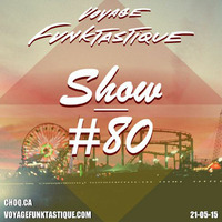 Voyage Funktastique Show #80 With A Guest Set By Mikael Zorken 21/05/15 by Walla P