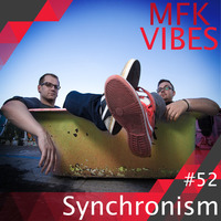 MFK Vibes #52 Synchronism // 14.04.2017 by Synchronism