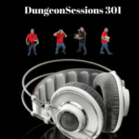 Dungeon Sessions #301 by djxtcnet
