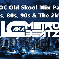 MOC Old Skool Mix Party (The Party Lights) (Aired On MOCRadio.com 3-18-17) by Metro Beatz
