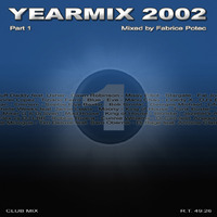 Yearmix 2002 part 1 (MegaMixed by Fabrice Potec) by Fabrice Potec aka DJ Fab (DMC)