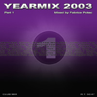 Yearmix 2003 part 1 (MegaMixed by Fabrice Potec) by Fabrice Potec aka DJ Fab (DMC)