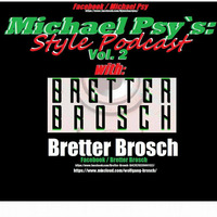 Michael Psy´s Style Podcast Vol.2 with Bretter Brosch 25.09.16 Vollgass 145Bpm Brett :-) by BRETTER BROSCH