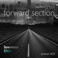 Lawrence Klein - Forward Section #03 by Lawrence Klein