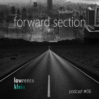 Lawrence Klein - Forward Section #06 by Lawrence Klein