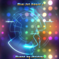 Mini Set - House Vol. 03 by Javierql