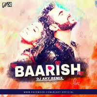 Barish ( Half Girlfriend ) - Dj AKY by DJ AKY