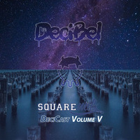 Square Milk - DeciCast Volume V by DeciBel (AUS)