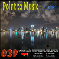 Point to Music nº39 By.Dj DaCosta by DJ DaCosta