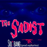 Sol Bang -the Sadist (prod Sepharina) korean hip hop by sepharina