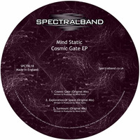 Mind Static - Cosmic Gate EP [SPCTRL18] by Spectralband