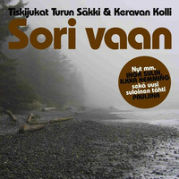 &quot;Sori vaan&quot; - Turun Säkki &amp; Keravan Kolli - Vol 8 by Turun Säkki & Keravan Kolli