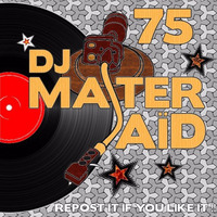 DJ Master Saïd's Soulful &amp; Funky House Mix Volume 75 by DJ Master Saïd